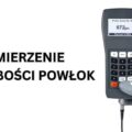 Jak skutecznie mierzyć grubość powłok na metalach?